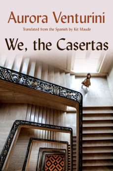 we, the casertas (ebook)-aurora venturini-9781593767327
