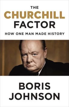 the churchill factor: how one man made history-9781594633027
