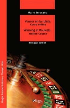 vencer en la ruleta = winning at roulette (ed. bilingue español-i ngles)-mario sebastian teresano-9781597542227