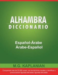 alhambra diccionario espanol-arabe/arabe-espanol-m g kaplanian-9781607966227