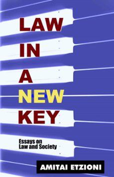 law in a new key: essays on law and society (ebook)-amitai etzioni-9781610270427