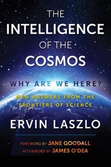 the intelligence of the cosmos (ebook)-ervin laszlo-9781620557327