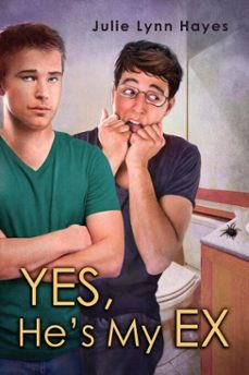 yes, he's my ex (ebook)-julie lynn hayes-9781627986427