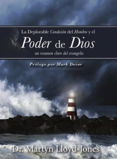 la deplorable condicion del hombre y el poder de dios (ebook)-martyn lloyd jones-9781629461427