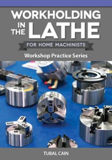 workholding in the lathe for home machinists (ebook)-tubal cain-9781637415627