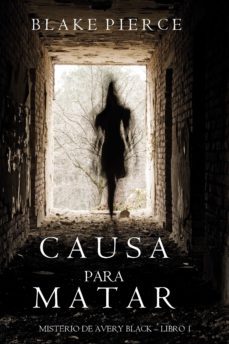 causa para matar (un misterio de avery blacklibro 1) (ebook)-blake pierce-9781640291027