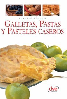galletas, pastas y pasteles caseros (ebook)-catullo usuelli-9781683252627