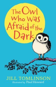 the owl who was afraid of the dark (ebook)-jill tomlinson-9781780318127