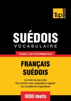 vocabulaire français-suedois pour l'autoformation - 9000 mots (ebook)- andrey taranov-9781780718927