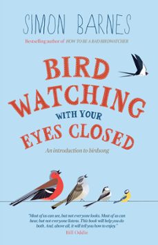 birdwatching with your eyes closed (ebook)-simon barnes-9781780720227