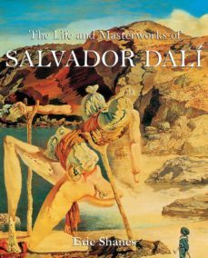 the life and masterworks of salvador dali (ebook)-salvador dali-9781783107827
