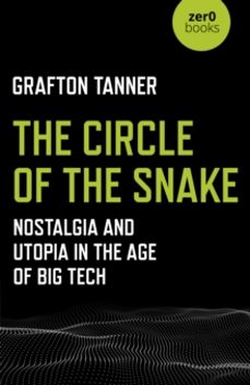 circle of the snake, the-grafton tanner-9781789040227