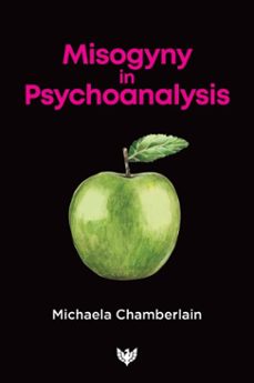 misogyny in psychoanalysis (ebook)-michaela chamberlain-9781800130227