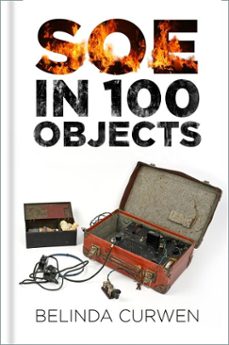 soe in 100 objects (ebook)-belinda curwen-9781803996127