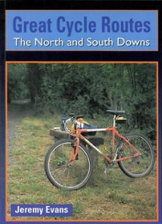 great cycle routes: the north and south downs (ebook)-jeremy evans-9781847973627