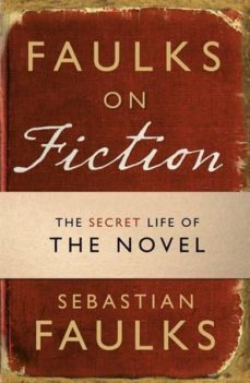 faulks on fiction-9781849900027