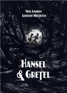 hansel & gretel-neil gaiman-9781935179627