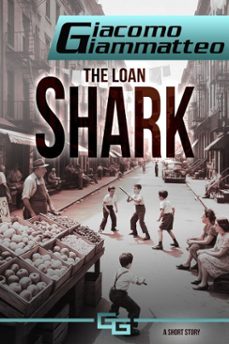the loan shark (ebook)-giacomo giammatteo-9781949074727