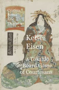 keisai eisen a tokaido board game of courtesans-cristina berna-9781956773927
