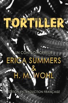 tortiller (ebook)-erica summers-heather wohl-9781962854627