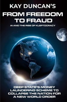from freedom to fraud: ai and the rise of kleptocracy (ebook)-kathleen duncan-9781965835227