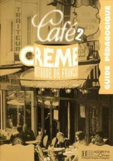 cafe creme: guide pedagogique 2 (french edition)-9782011550927