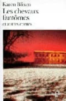 les chevaux fantomes et autres contes-isak dinesen-9782070401727