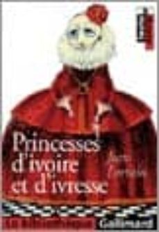 princesses d ivoire et d ivresse-9782070423927
