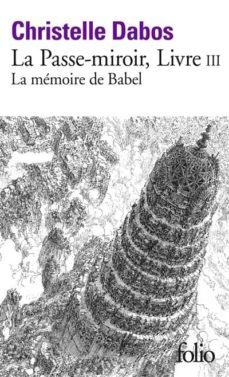 passe miroir volume 3, la memoire de babel-9782072824227