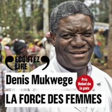 la force des femmes (audiolibro)-denis mukwege-9782073021427
