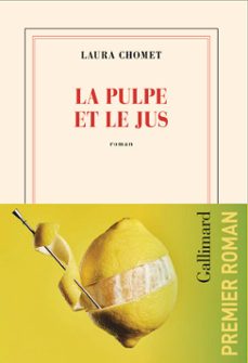 la pulpe et le jus (ebook)-laura chomet-9782073070227