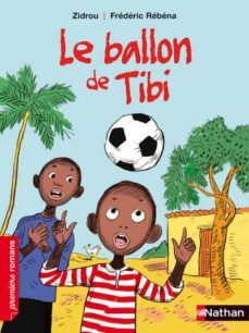le ballon de tibi - roman vie quotidienne - de 7 a 11 ans (ebook)-frederic rebena-9782092544648