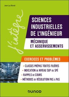 sciences industrielles de l'ingénieur, mécanique et asservissements, problèmes et exercices (ebook)-jean-luc biondi-9782100896127