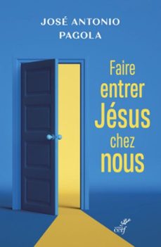 faire entrer jesus chez vous (ebook)-jose antonio pagola-9782204149327