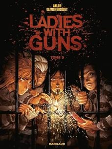 ladies with guns - volume 3-olivier bocquet-9782205207927