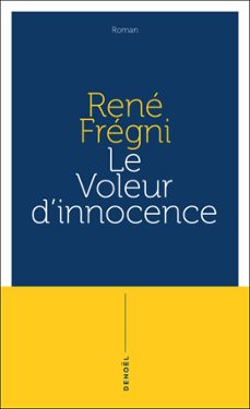 le voleur d'innocence (ebook)-rene fregni-9782207172827