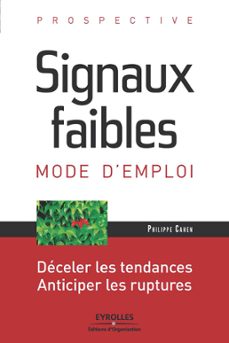 signaux faibles, mode d'emploi - prospective (ebook)-philippe cahen-9782212414127