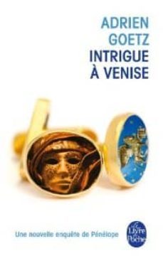 intrigue a venise: une enquete de penelope-adrien goetz-9782253173427