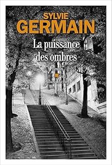 la puissance des ombres-sylvie germain-9782253248927