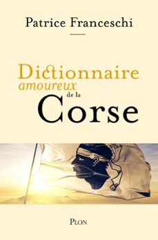 dictionnaire amoureux de la corse (ebook)-patrice franceschi-9782259312127