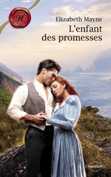 l'enfant des promesses (harlequin les historiques) (ebook)-elizabeth mayne-9782280269827
