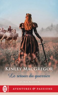 les macallister (tome 6) - le retour du guerrier (ebook)-kinley macgregor-9782290256527
