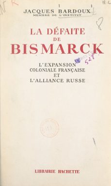 les origines de la guerre de trente ans (3). la defaite de bismarck (ebook)-jacques bardoux-9782307367727
