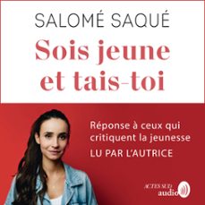 sois jeune et tais-toi (audiolibro)-salome saque-9782330184827