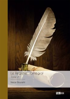 le registre lintegral (ebook)-nacer bourahli-9782342386127