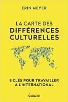 la carte des differences culturelles: 8 cles pour travailler a l international-9782354564827
