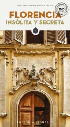 florencia. insolita y secreta-niccolo rinaldi-paola maresca-9782361953027