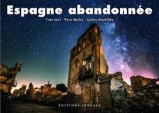 espagne abandonnee-fran lens-9782361954727