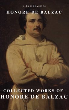 collected works of honore de balzac with the complete human comedy (ebook)-honore de balzac-9782379261527