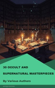 30 occult and supernatural masterpieces in one book (ebook)-washington irving-mary shelley-charles dickens-9782379265327